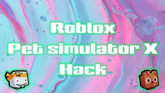 Pet Simulator X Script | Roblox Hack | Dupe, AutoFarm | Free Download | 2022