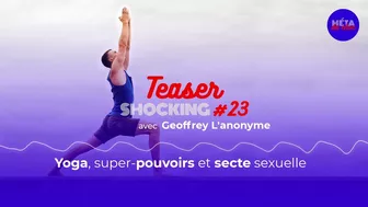 Yoga, super-pouvoirs et secte sexuelle — SHOCKING ! 23 Teaser