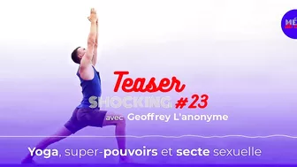 Yoga, super-pouvoirs et secte sexuelle — SHOCKING ! 23 Teaser