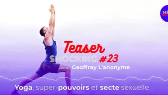 Yoga, super-pouvoirs et secte sexuelle — SHOCKING ! 23 Teaser