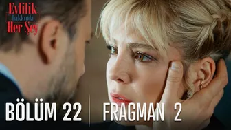 Evlilik Hakkında Her Şey  22. Bölüm 2. Fragmanı