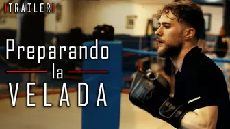 TRAILER | PREPARANDO LA VELADA ???? LA VELADA DEL AÑO 2 | BOXEO