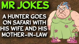 Funny (marriage) Joke -  A hunter goes on safari with his wife and his mother in law