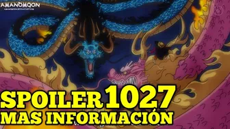 One Piece SPOILER 1027: MAS INFORMACION, Tremendo Capitulo!!!