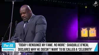 Shaquille O’Neal declares why he doesn’t want to be called a ‘celebrity’