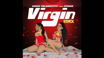 Virgin Hood Celebrity FT Starr remix