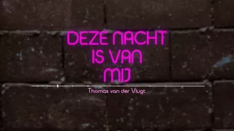 Thomas van der Vlugt - Deze Nacht Is Van Mij