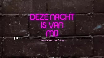 Thomas van der Vlugt - Deze Nacht Is Van Mij