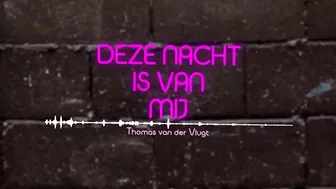 Thomas van der Vlugt - Deze Nacht Is Van Mij