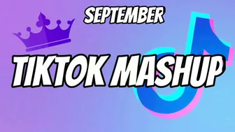 TikTok Mashup September 2021 (Not Clean)♥️????♥️