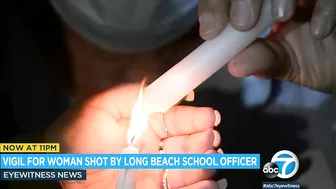 Emotional vigil held for woman shot by Long Beach school officer | ABC7