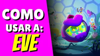 ???????? Como USAR a EVE en BRAWL STARS // ???? Los 7 Tips Para SUBIR COPAS Con EVE