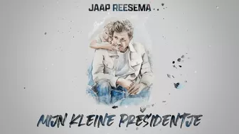 Jaap Reesema - Mijn Kleine Presidentje