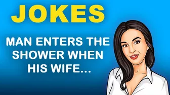 Funny Joke : A man enters the shower just as his wife...