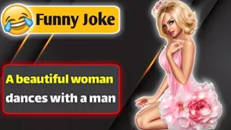 Funny Joke - A beautiful woman dances with a man