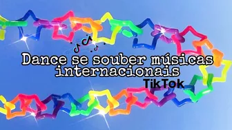 Dance se souber músicas internacionais~TikTok????