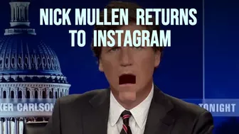 Nick Mullen returns to Instagram