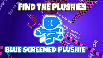 ROBLOX - Find the Plushies - Blue Screened Plushie