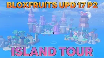 New Island Tour | Blox Fruit Update 17 Part 2 | Roblox