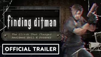 Finding Ditman: The Glitch That Changed Resident Evil 4 Forever - Official Trailer