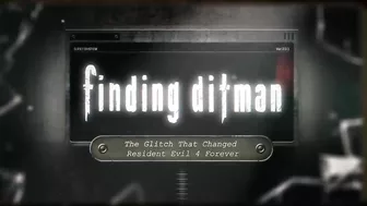 Finding Ditman: The Glitch That Changed Resident Evil 4 Forever - Official Trailer