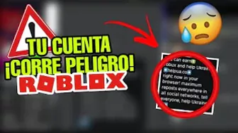 ⚠️¡TU CUENTA DE ROBLOX CORRE PELIGRO! ???? ¿TE VAN A HACKEAR?