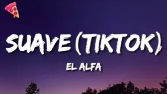 El Alfa - Suave (TikTok Song/sped up) (Letra/Lyrics)