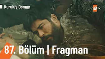 Kuruluş Osman 87. Bölüm Fragmanı | Osman Bey'e tuzak! @Kuruluş Osman