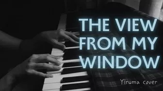 The view from my window - Yiruma - Piano travel & love