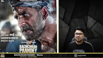 Bachchan Pandey MOVIE REVIEW | Yogi Bolta Hai