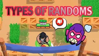 Types of randoms ( brawl stars )