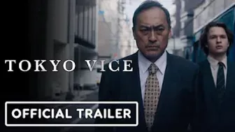 Tokyo Vice - Official Trailer (2022) Ken Watanabe, Ansel Elgort