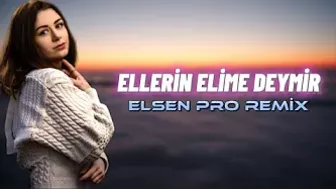 Elsen Pro - Ellerin Elime Deymir (Tiktok Remix)