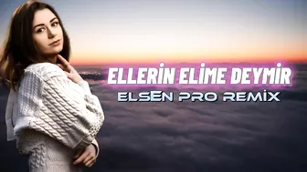 Elsen Pro - Ellerin Elime Deymir (Tiktok Remix)