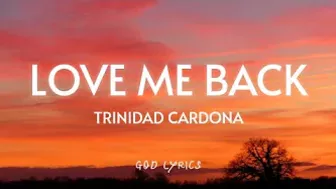 Trinidad Cardona - Love Me Back (Tiktok Remix) [Lyrics] | you say you love me then