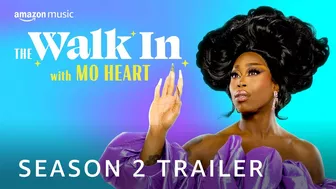 Mo Heart is BACK: Season 2 Official Trailer | The Walk In | Amazon Music