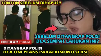 VIRAL⚡Sebelum Dea Onlyfans Ditangkap Polisi, Ternyata Ini yang Dilakukannya?