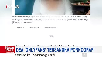 Tersangka Pornografi, Dea Onlyfans Jalani Pemeriksaan Kesehatan #iNewsPagi 27/03