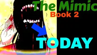 (Roblox) The Mimic Book 2 - TODAY