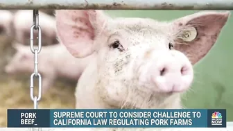 Supreme Court To Consider Challenge To California Law Regulating Pork Farms