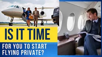 Is it time for you to travel by private jet?