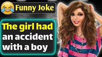 Funny Dirty Joke - The girl had an accident with a boy