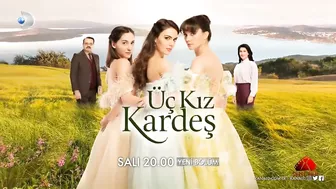 Üç Kız Kardeş 7. Bölüm Fragmanı - 2