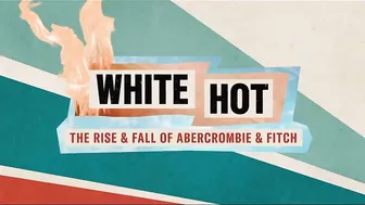 White Hot: The Rise & Fall of Abercrombie & Fitch | Official Trailer | Netflix