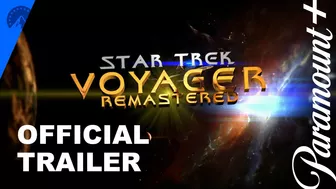 Star Trek Voyager Remastered by J. J. Abrams | Official Trailer | Paramount+