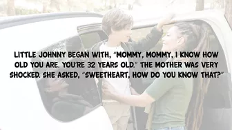 Funny Joke - Little Johnny Asks His Mother How Old Are You