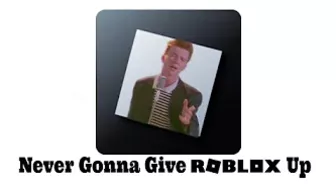 If RICK ASTLEY Owned ROBLOX ????