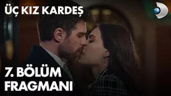 Üç Kız Kardeş 7. Bölüm Fragmanı