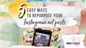 5 Easy Ways to Repurpose Your Instagram Art Posts