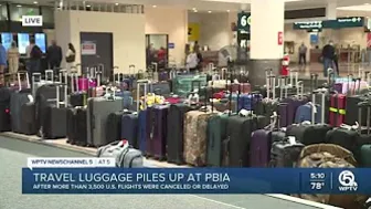 Baggage piles up at PBIA after travel cancellations, delays